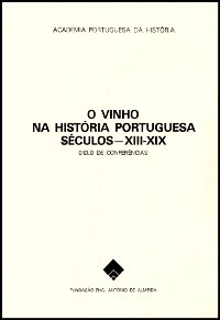 O Vinho na História Portuguesa Séculos XIII-XIX 